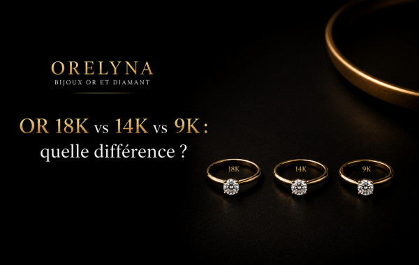 Or 18K vs 14K vs 9K : quelle différence ? Orelyna bijoux or et diamant